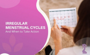 Irregular Menstrual Cycles and When to Take Action