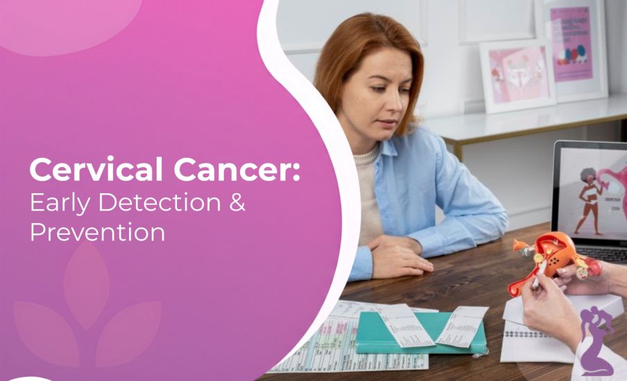 Cervical Cancer Early Detection and Prevention